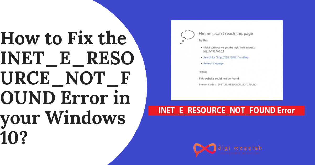 6 Useful Methods To Solve Inet E Resource Not Found Error In Windows 10