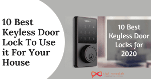 10 Best Keyless Door Lock To Use it For Your House