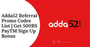 Adda52 Referral Promo Codes List Get 500RS PayTM Sign Up Bonus