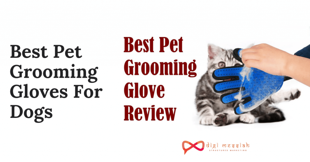Best Pet Grooming Gloves For Dogs