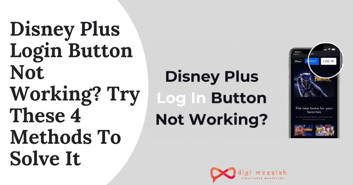 Disney Plus Login Button Not Working_ Try These 4 Methods To Solve It