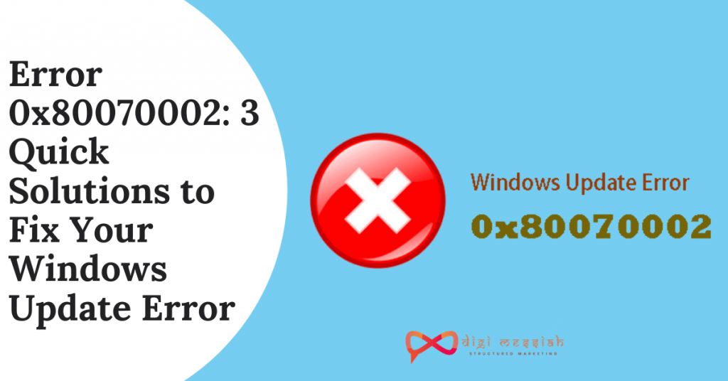 Error 0x80070002 3 Quick Solutions to Fix Your Windows Update Error
