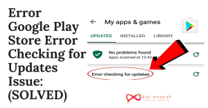 Error Google Play Store Error Checking for Updates Issue_ (SOLVED)