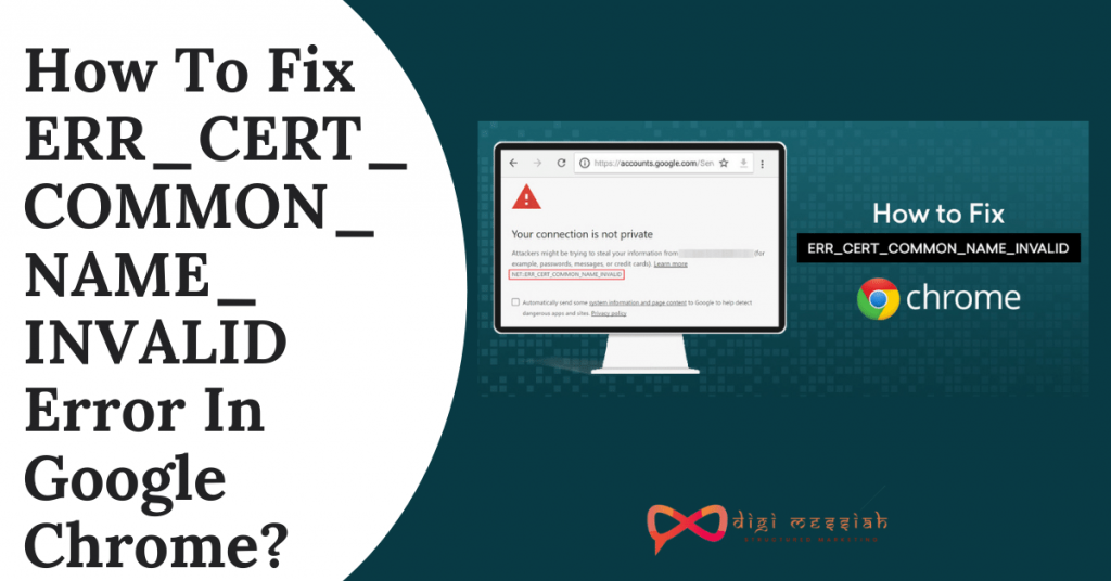 How To Fix ERR_CERT_COMMON_NAME_INVALID Error In Google Chrome_
