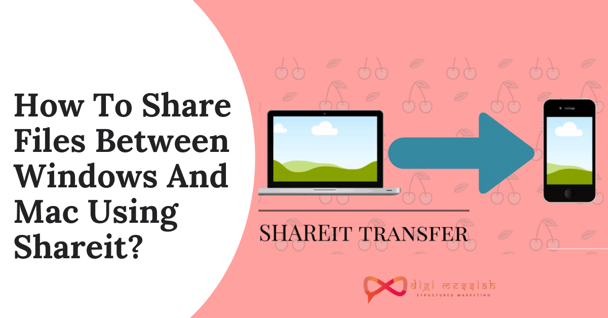 How To Share Files Between Windows And Mac Using Shareit_