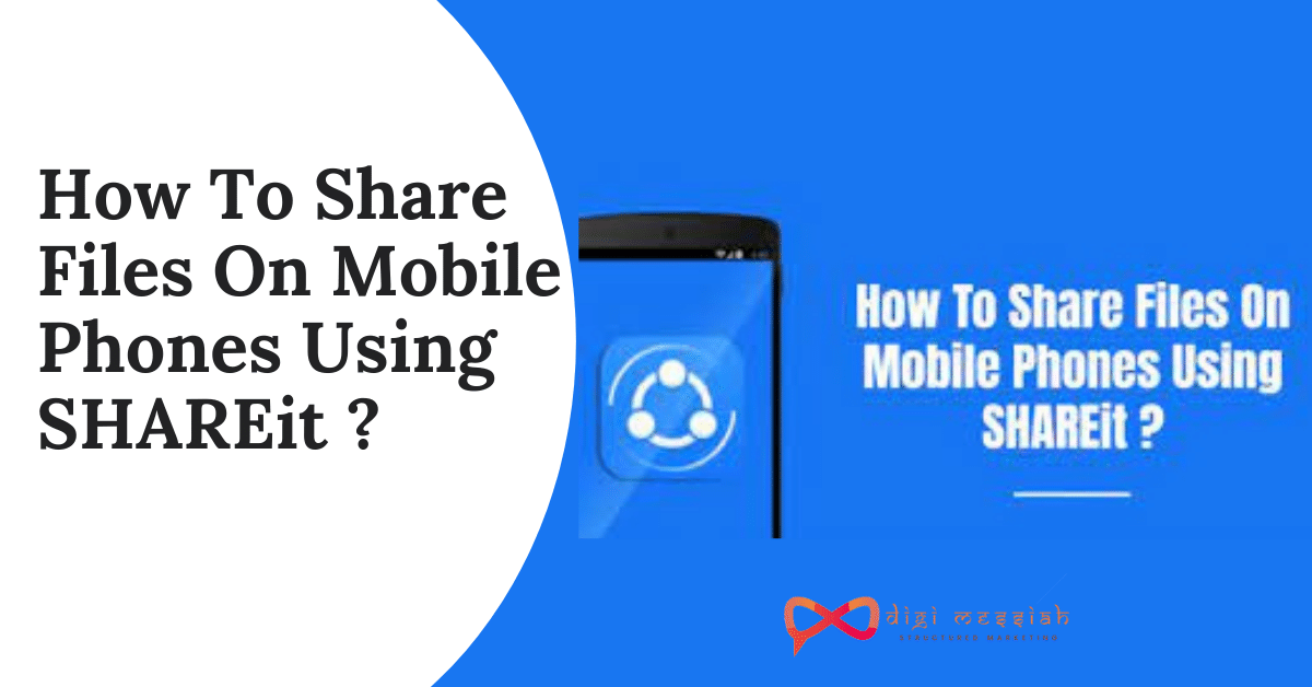 How To Share Files On Mobile Phones Using SHAREit _