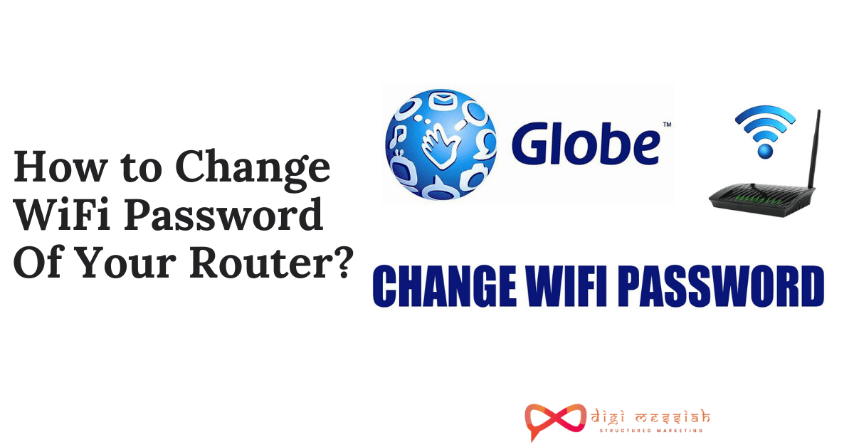 How to Change WiFi Password Of Your Router