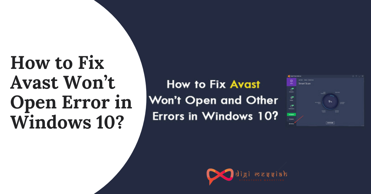 How to Fix Avast Won’t Open Error in Windows 10
