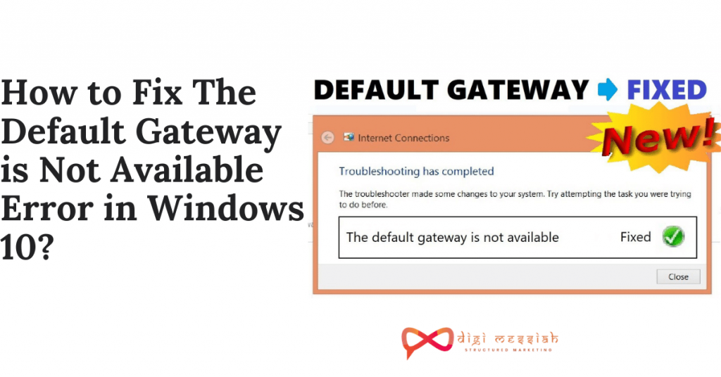 How to Fix The Default Gateway is Not Available Error in Windows 10