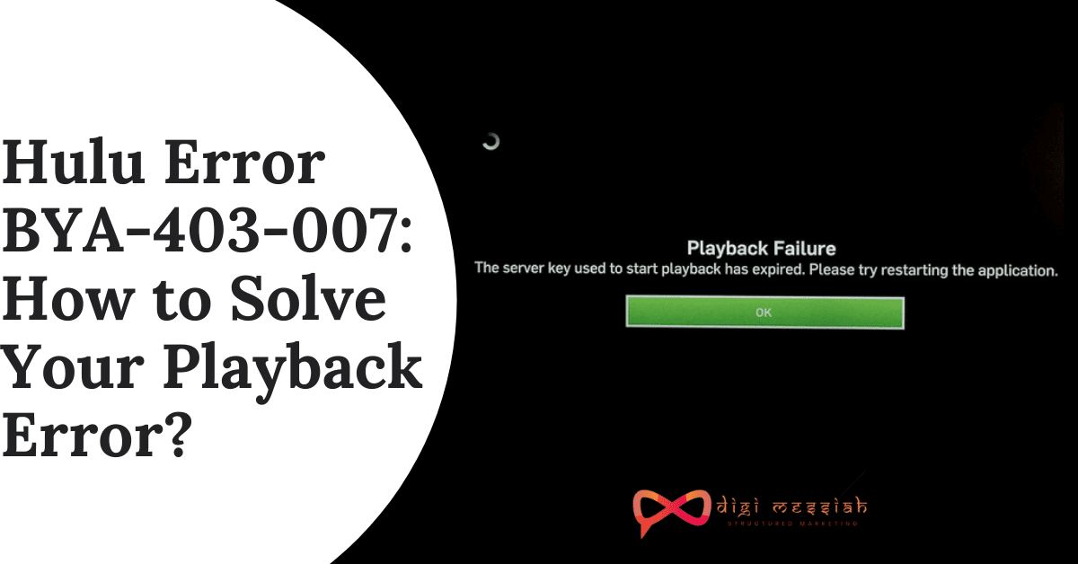 Hulu Error BYA-403-007 How to Solve Your Playback Error