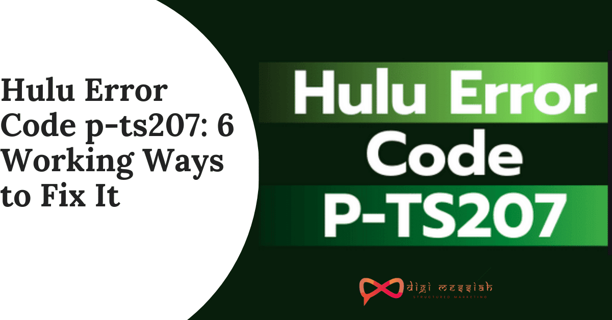 Hulu Error Code p-ts207 6 Working Ways to Fix It