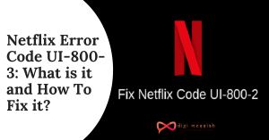 Netflix Error Code UI-800-3_ What is it and How To Fix it_