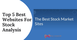 Top 5 Best Websites For Stock Analysis