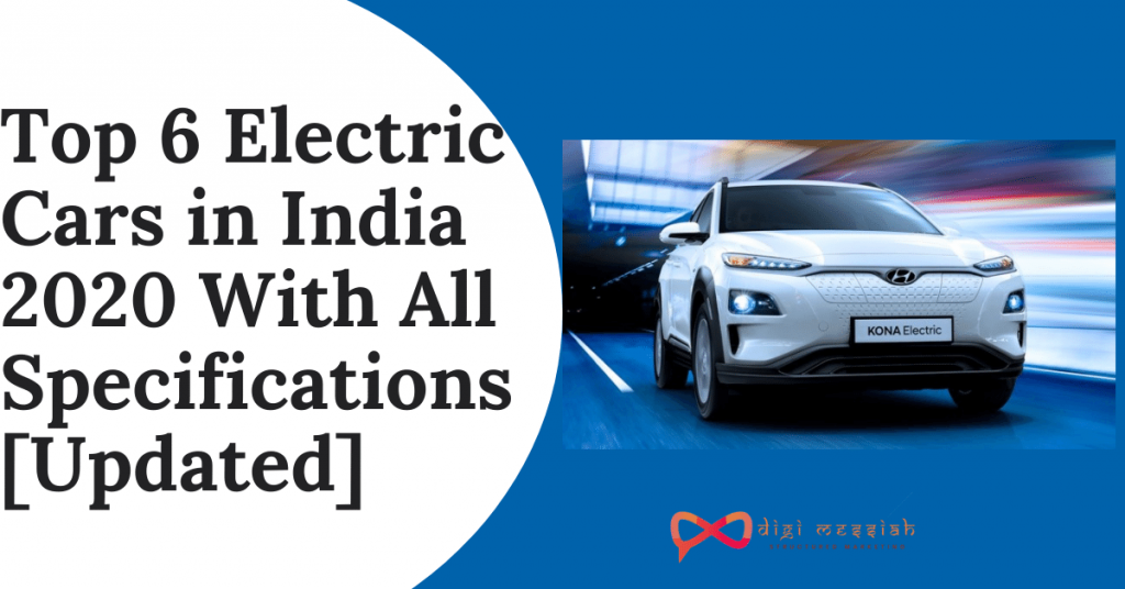 Top 6 Electric Cars in India 2020 With All Specifications [Updated]