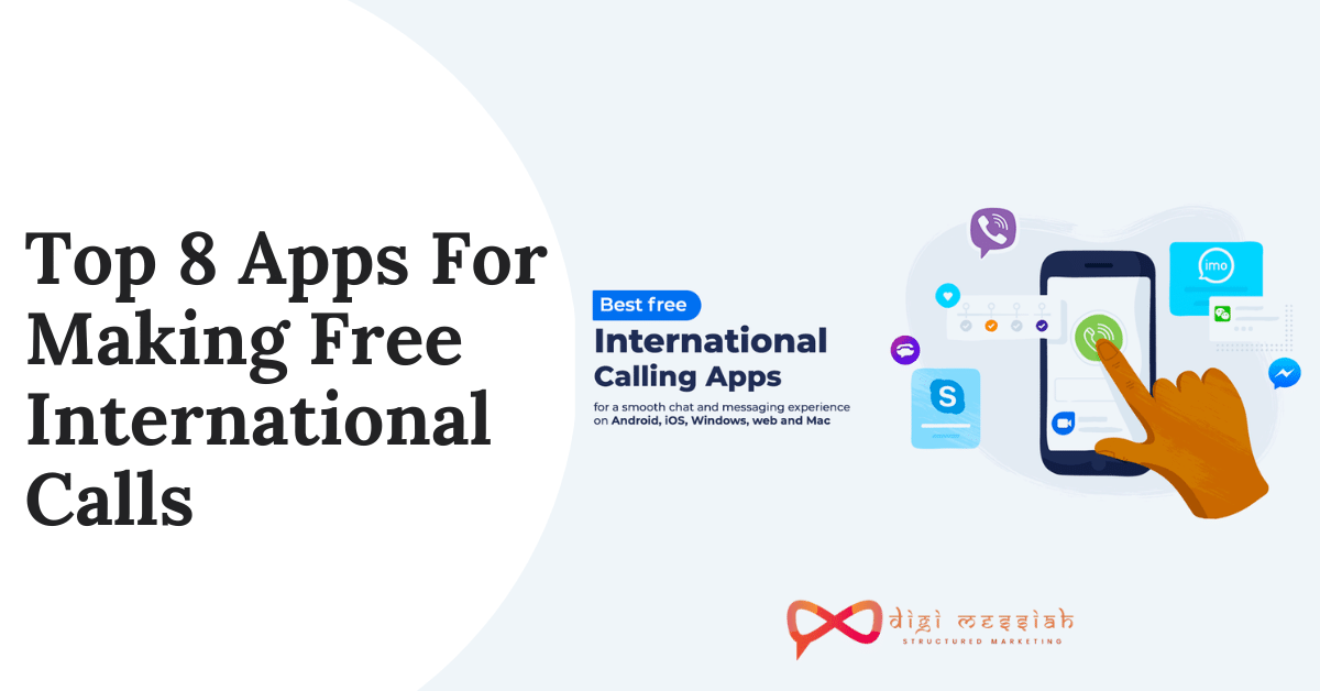 Top 8 Apps For Making Free International Calls