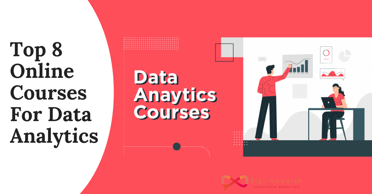 Top 8 Online Courses For Data Analytics